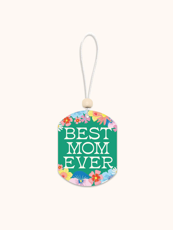 Best Mom Ever Flowers Car Air Freshener