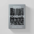 Yosemite Stories Untold: An Anthology